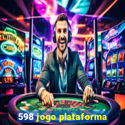 598 jogo plataforma